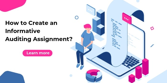 Create an Informative Auditing Assignment